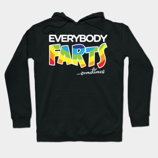 Everybody Farts…Sometimes Hoodie